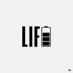 the word life is written in black and white with an image of a battery on it