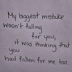 a white wall with writing on it that says, my biggest mistake doesn't falling for you