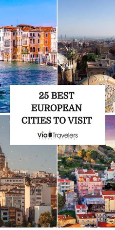 "25 Best European Cities to Visit collage with scenic views and architecture from various cities."