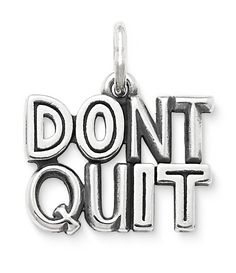 Look closely at this charm. At first&#x2C; you'll see the words "don't quit"—but soon the words "do it" also emerge from the design. Give this charming piece of wordplay as a reminder of what it takes to make things happen.From James Avery&#x2C; the Don't Quit charm features:sterling silverapprox. 0.4375" lengthMade in USA.Due to the personalized nature of James Avery bracelets&#x2C; we are unable to James Avery Bracelet, James Avery Charms, Make Things Happen, James Avery Jewelry, Don't Quit, James Avery, Things Happen, Make Things, What It Takes