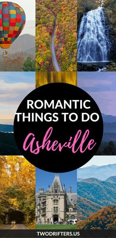 the words romantic things to do in nashville, tennessee with pictures of mountains and trees