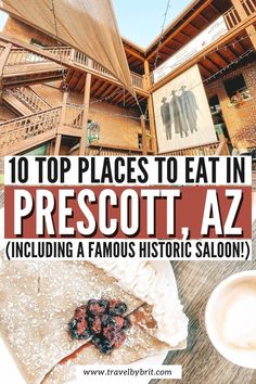 the top places to eat in prescot, az including famous historic saloons