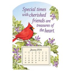 a calendar with a red bird sitting on top of it's cover and the words special times with cherished friends are treasures of the heart