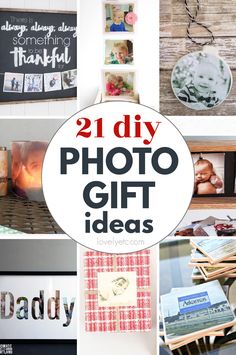 the words 21 diy photo gift ideas are displayed in different frames and photos on shelves