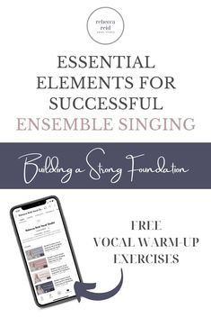 an iphone with the text essential elements for successful ensemble singing, including free vocal warm - up exercises