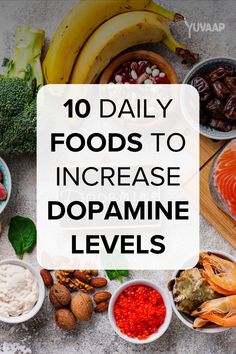 Increasing Dopamine, Increase Dopamine Naturally, Dopamine Diet, Super Foods, Boost Your Mood