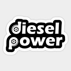 the diesel power sticker is black and white