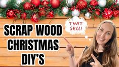 a woman pointing at the camera with christmas decorations around her and text that says scrap wood christmas diy's