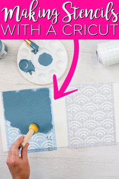 a person using a brush to paint the inside of a piece of paper with text overlay reading making stencils with a cricut