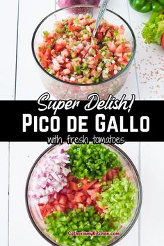 two bowls filled with diced vegetables and the words super delish pico de gallo