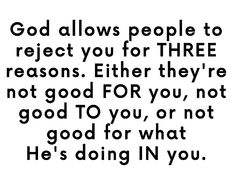 a black and white quote with the words god allows people to reflect you for three reasons