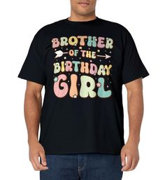 PRICES MAY VARY. Brother of the birthday girl shirt for boys, kids. Birthday girl matching family tshirts. Matching birthday shirts for family. Matching birthday shirts for mom & dad, sister & brother of the birthday girl. Colorful birthday outfits for family. Matching birthday shirts for kids & family. Happy Birthday! Lightweight, Classic fit, Double-needle sleeve and bottom hem Father's Day Pink T-shirt With Letter Print, Cotton Crew Neck T-shirt For Birthday Gift, Fun T-shirt For Father's Day Birthday, First Birthday Short Sleeve T-shirt With Text Print, First Birthday T-shirt With Text Print, Family Matching T-shirt With Name Print For Birthday Gift, Birthday T-shirt With Name Print, Short Sleeve, Birthday Name Print Short Sleeve T-shirt, Short Sleeve T-shirt With Text Print For First Birthday