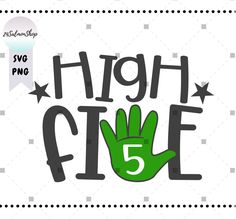 high five svg file with the number five on it