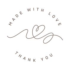 the words made with love and thank you written in cursive font on a white background