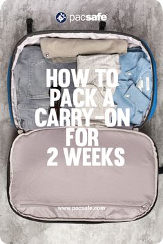 an open suitcase with clothes in it and the words how to pack a carry - on for 2 weeks