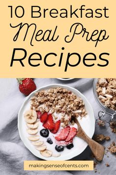 breakfast meal with granola, fruit and yogurt on the side text overlay reads 10 breakfast meal prep recipes