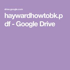 a purple background with the words haywarddnowtkp di - google drive