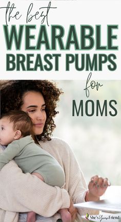 a mom holding her baby with text overlay that reads the best wearable breast pumps for moms Manual Breast Pump, Medela Pump In Style, Pumping Schedule, Medela Pump, Healthy Milk, Exclusive Breastfeeding, Mom Goals