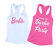 two ladies'tank tops that say barbie let's go party and come on barbie let's go party