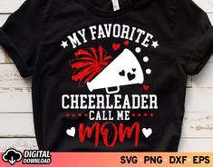 a black shirt that says, my favorite cheerleader call me mom