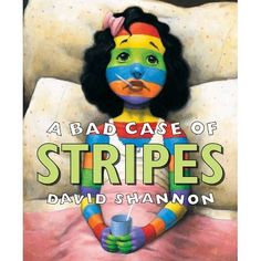 a children's book with the title, a bad case of stripes