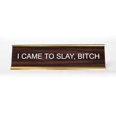 Add some humor to your office with this funny nameplate. Perfect for those who don't take themselves too seriously! You'll be the talk of the office with this quirky and unique piece. "He Said, She Said - I Came To Slay Bitch Nameplate 2x8 office desk plate Thymes Frasier Fir, Frasier Fir, Desk Plates, He Said She Said, Barware Accessories, Stocking Stuffers For Men, Desk Sign, Astrology Gift, Diy Coasters