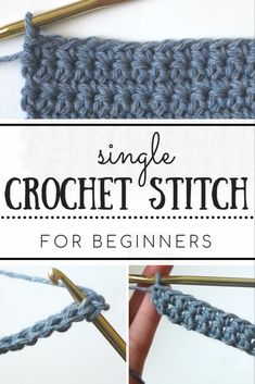 the crochet stitch for beginners is shown in three different pictures, with text overlay reading'single crochet stitch for beginners '