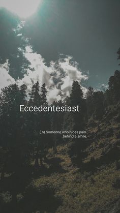 an image of some trees and clouds in the sky with words underneath it that say, ecedenteesiaestlast