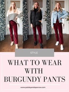 What to Wear With Burgundy Pants: 12 Outfit Ideas - Paisley & Sparrow Burgundy Pants Outfit Fall, What To Wear With Maroon Pants, Maroon Corduroy Pants Outfit, Burgundy Pants Outfit Work, What To Wear With Burgundy Pants, Burgundy Trousers Outfit, Khaki Jacket Outfit, Cranberry Pants, Burgundy Pants Outfit