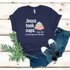 jesus took naps i'm just trying to be like him t - shirt