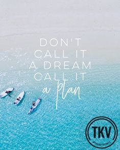 three people on surfboards in the ocean with text that reads, don't call it a dream calm at plan