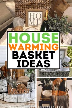 several different pictures with the words house warming basket ideas on them and in front of it