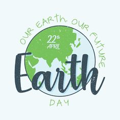 an earth day logo with the words, our earth our future is 22 th april