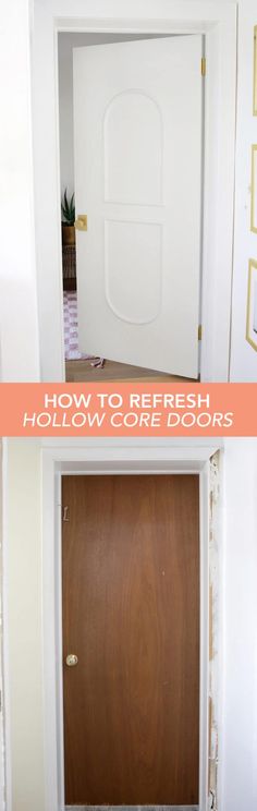 an open door with the words how to refresh hollow core doors