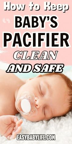 a baby sleeping on top of a blanket with the words how to keep baby's pacifier clean and safe