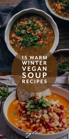 two bowls of soup with the words 15 warm winter vegan soup recipes on top