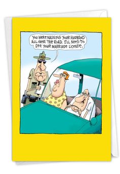 a cartoon card featuring two men in a car talking to each other and the caption says, you were married your husband see your marriage license