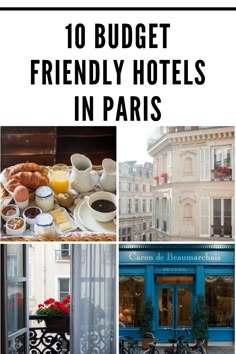 the words 10 budget friendly hotels in paris with pictures of buildings and bicycles parked outside