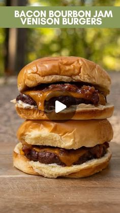 the bacon bourbon jam burgers are stacked on top of each other