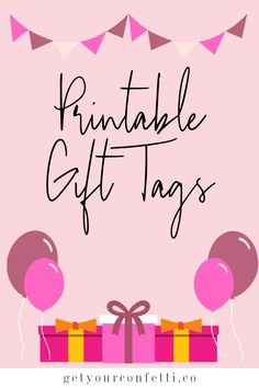 the words printable gift tags with balloons