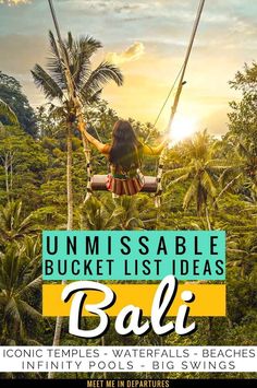 a woman sitting on a hammock in the jungle with text reading unmissable bucket list ideas bali