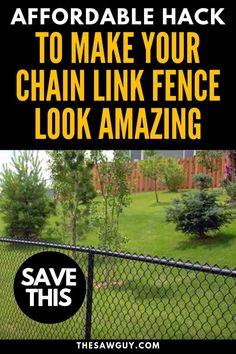 a chain link fence with the words, how to make your chain link fence look amazing