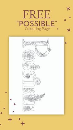 a coloring page with the words, free possible in black and white on yellow background