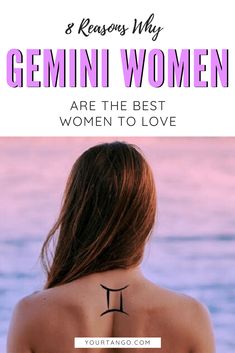 a woman's back with the words 8 reason why gemin women are the best women to love