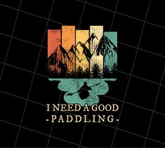 the logo for i need a good paddling