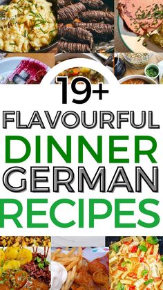 a collage of different types of food with the words 19 + flavorful dinner german recipes