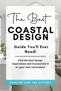 the best coastal design guide you'll ever need find the best designs inspired and incorporated it on your next renovation