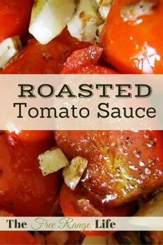 roasted tomatoes and onions are the main ingredients in this tomato sauce