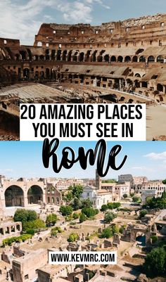 the collage of roman ruins with text overlay reading 20 amazing places you must see in rome