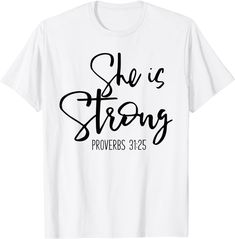 she is strong provers 31 25 bible verse t - shirt for women and men